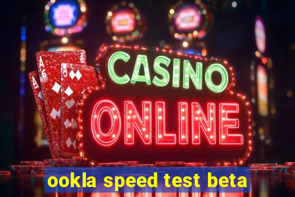 ookla speed test beta